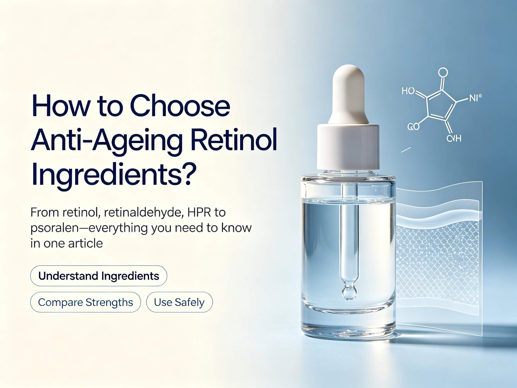 Wie wählt man die richtigen Anti-Aging-Retinol-Inhaltsstoffe aus? Von Retinol, Retinaldehyd und HPR bis hin zu Psoralen – alles, was Sie wissen müssen, in einem Artikel.